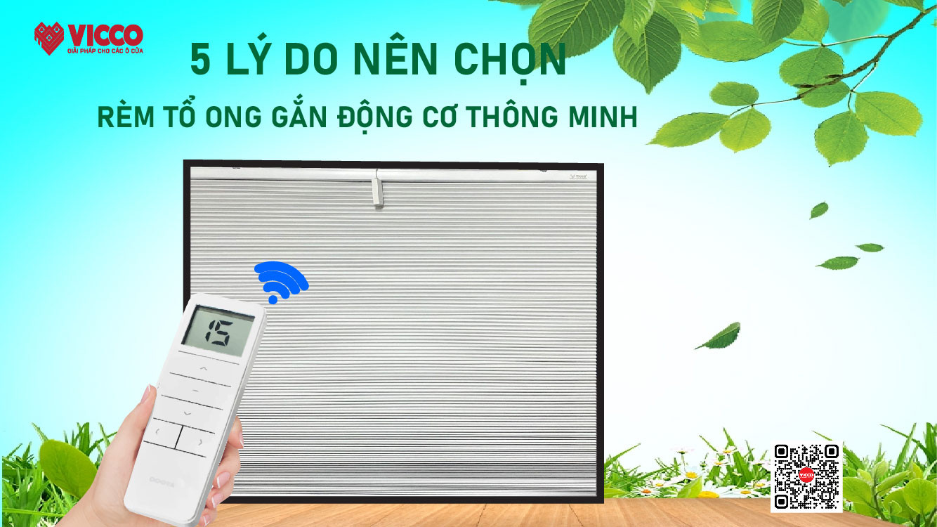 5 LÍ DO NÊN CHỌN RÈM TỔ ONG GẮN ĐỘNG CƠ THÔNG MINH CHO KHÔNG GIAN