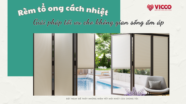 Rèm tổ ong cách nhiệt - Giải pháp tối ưu cho không gian sống ấm áp