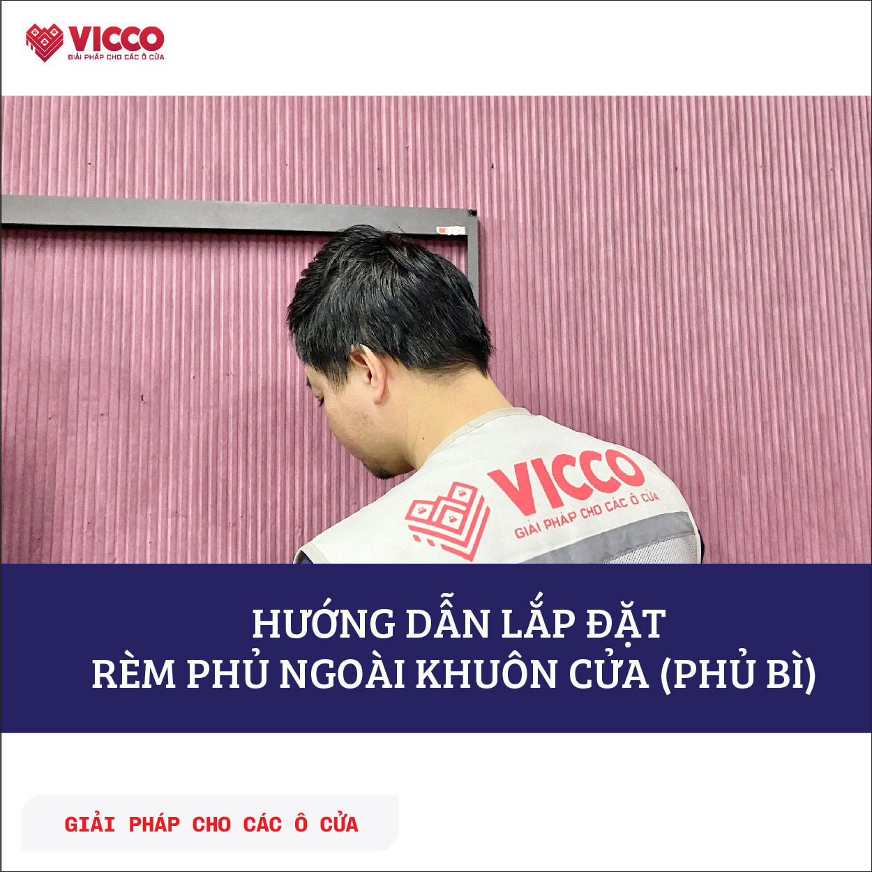 Lắp đặt Rèm phủ ngoài khuôn cửa làm như thế nào?